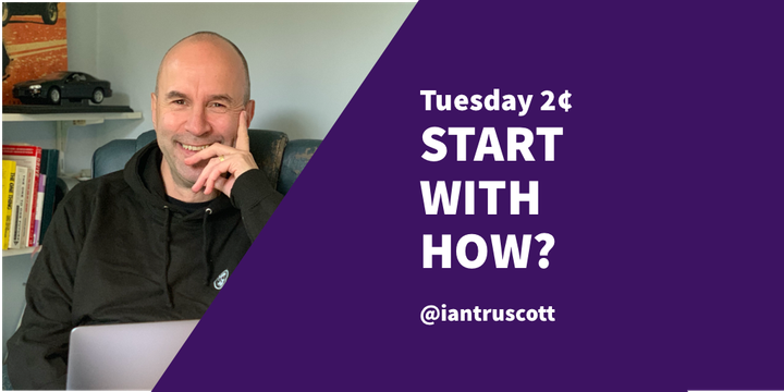 Start With How?