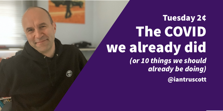 Tuesday 2¢: The COVID we already did