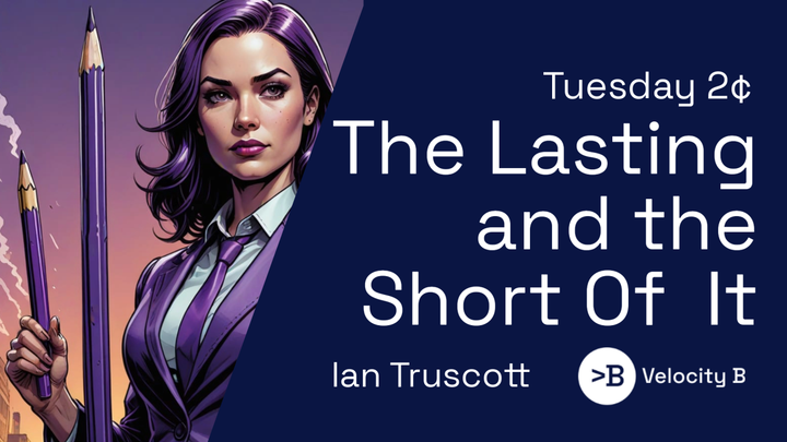 The Lasting and the Short of It